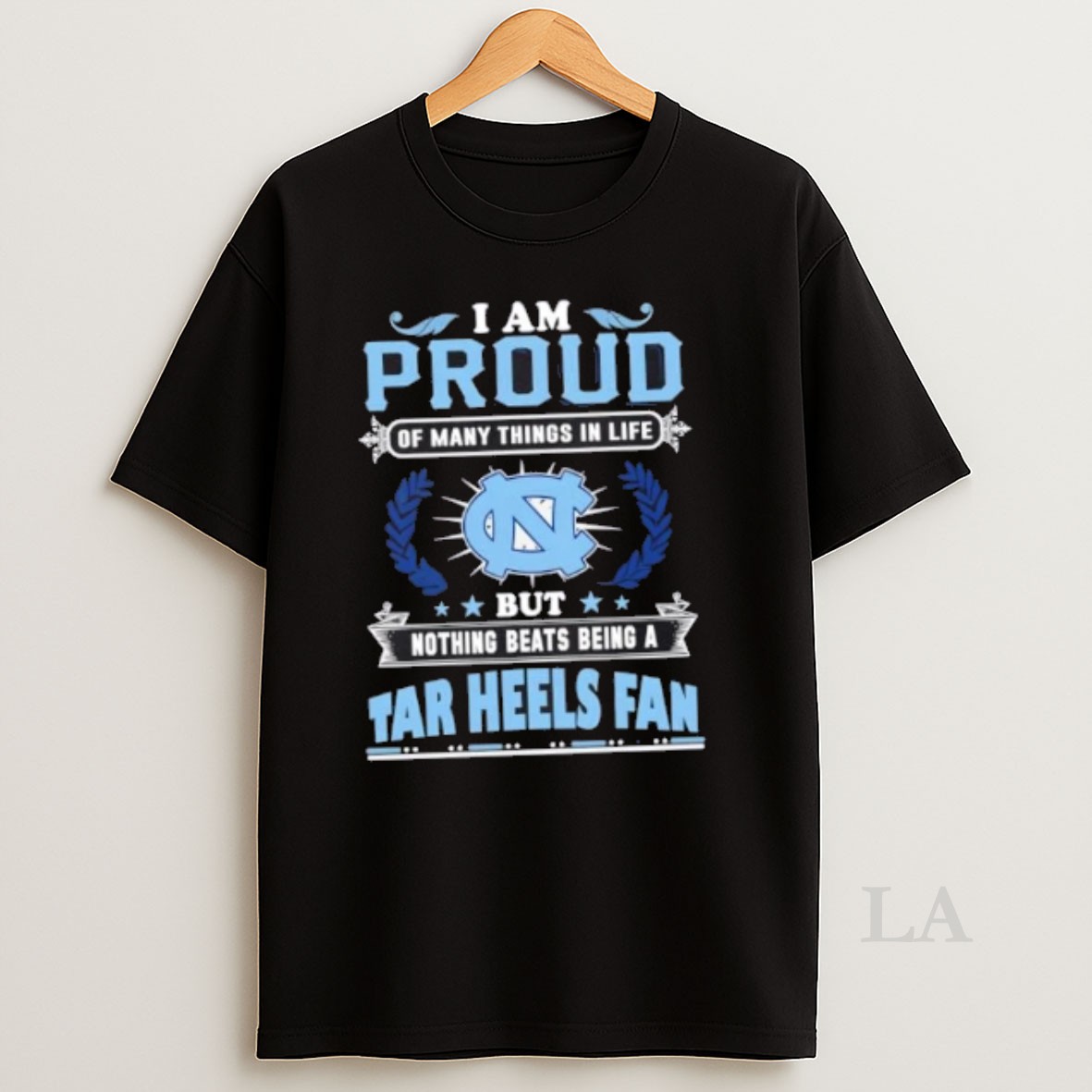 Original I Am Proud Of Many Things In Life But Nothing Beats Being A North Carolina Tar Heels Fan Shirt