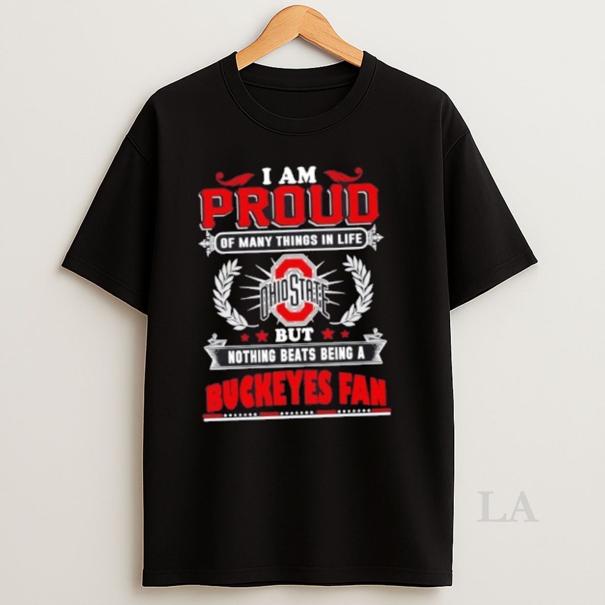 Original I Am Proud Of Many Things In Life But Nothing Beats Being A Ohio State Buckeyes Fan Shirt