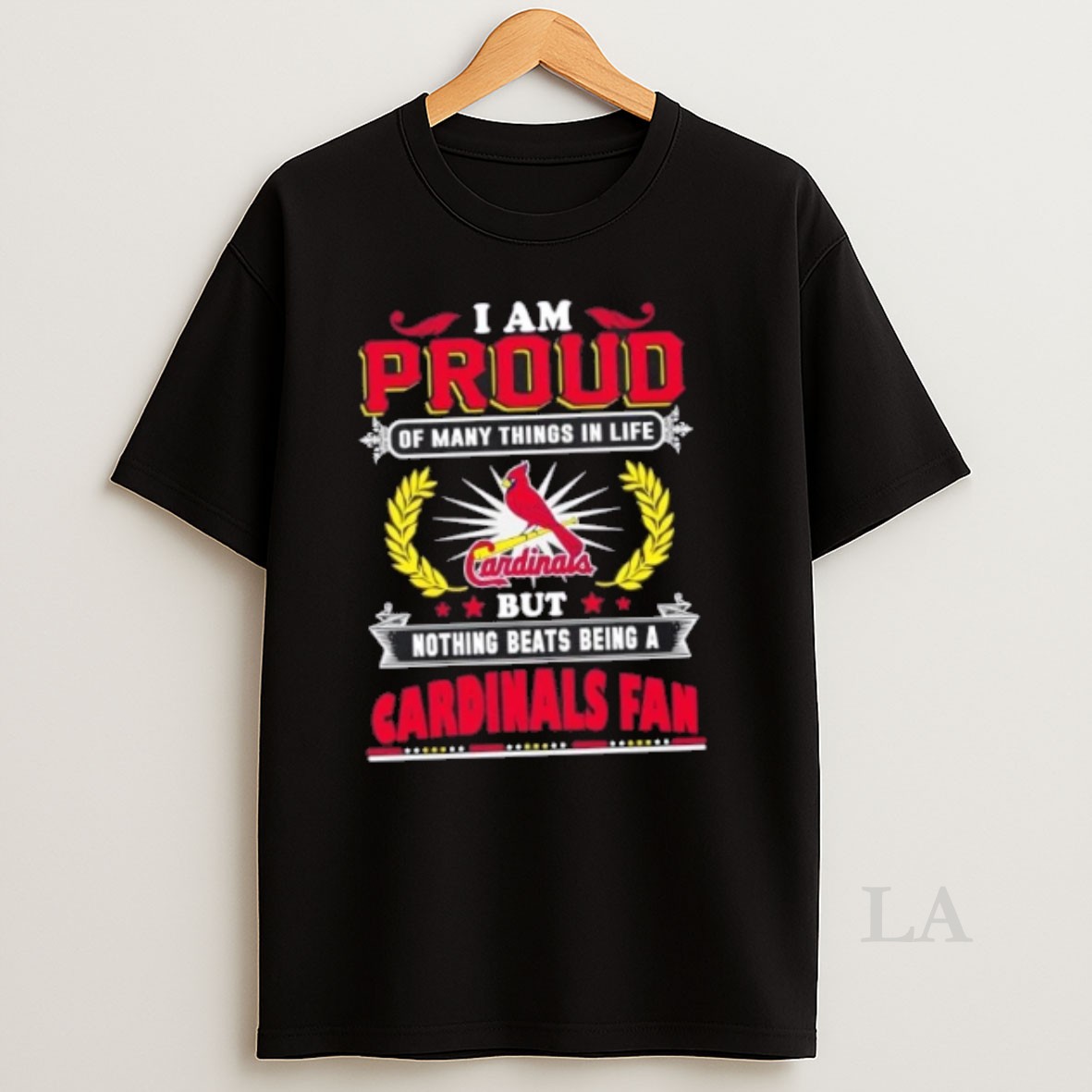 Original I Am Proud Of Many Things In Life But Nothing Beats Being A St Louis Cardinals Fan Shirt