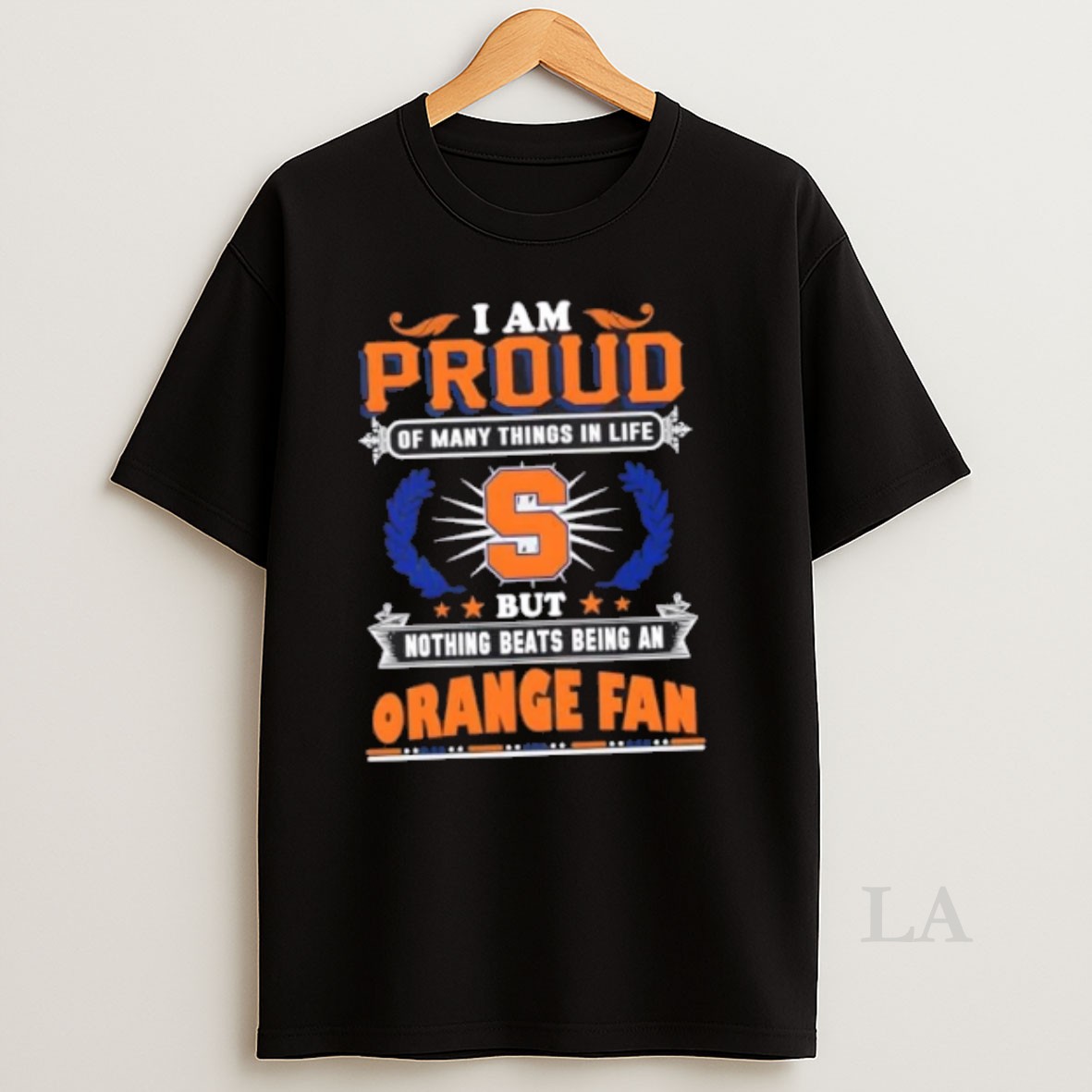 Original I Am Proud Of Many Things In Life But Nothing Beats Being A Syracuse Orange Fan Shirt