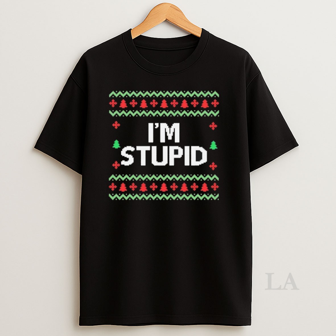 Original Im Stupid Ugly Christmas Shirt
