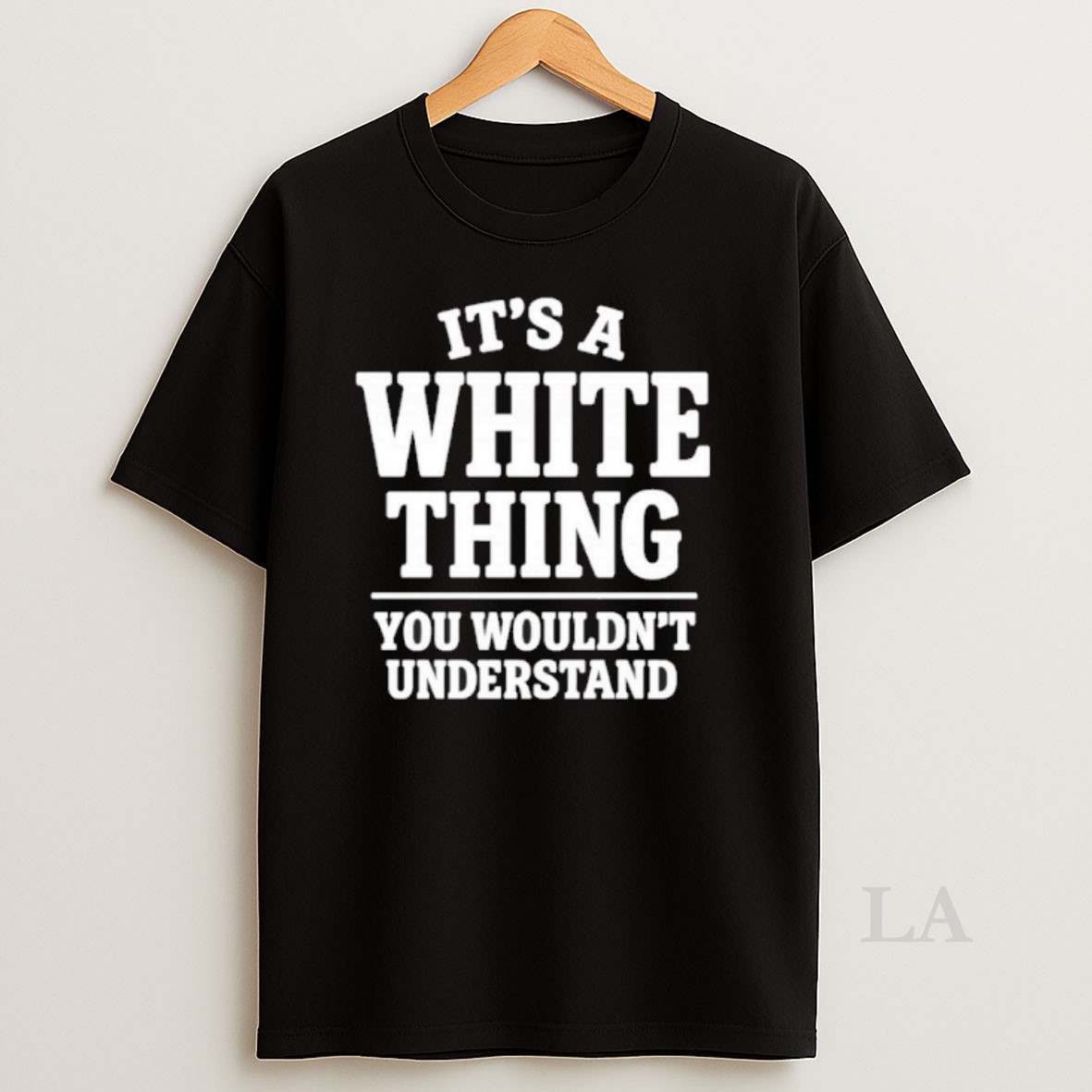 Original Its A White Thing Your Wouldnt Understand Shirt