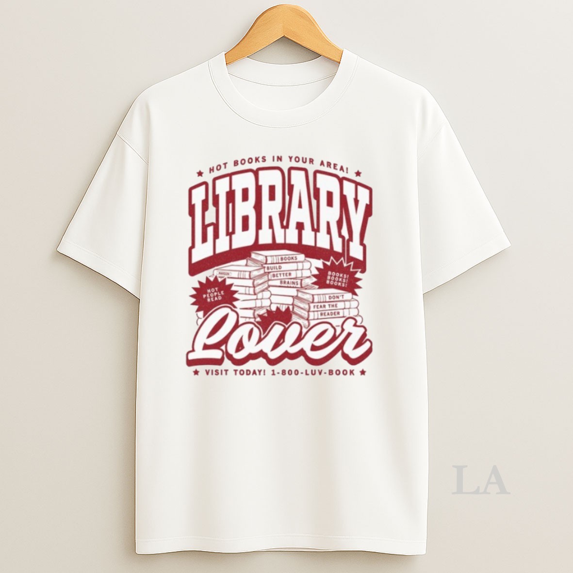 Original Library Lover Hot Books In Your Area Visit Today Luv Book Shirt