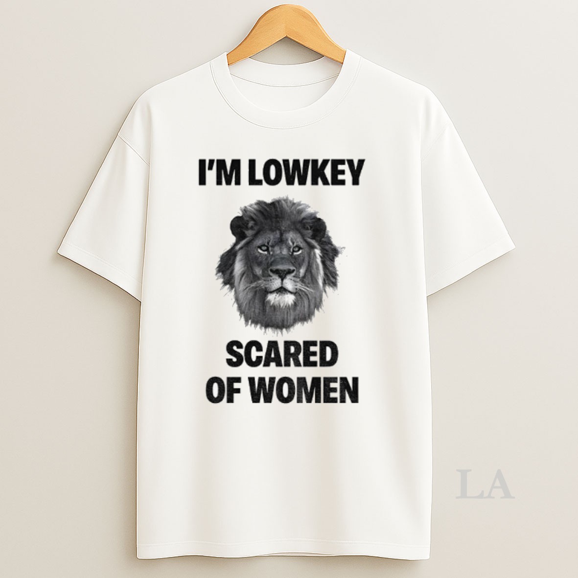 Original Lion Im Lowkey Scared Of Women Shirt