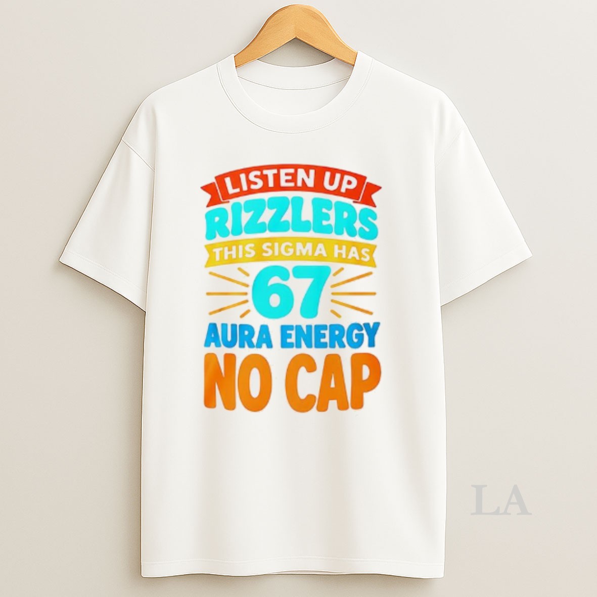 Original Listen Up Rizzlers This Sigma Has 67 Aura Energy No Cap Shirt