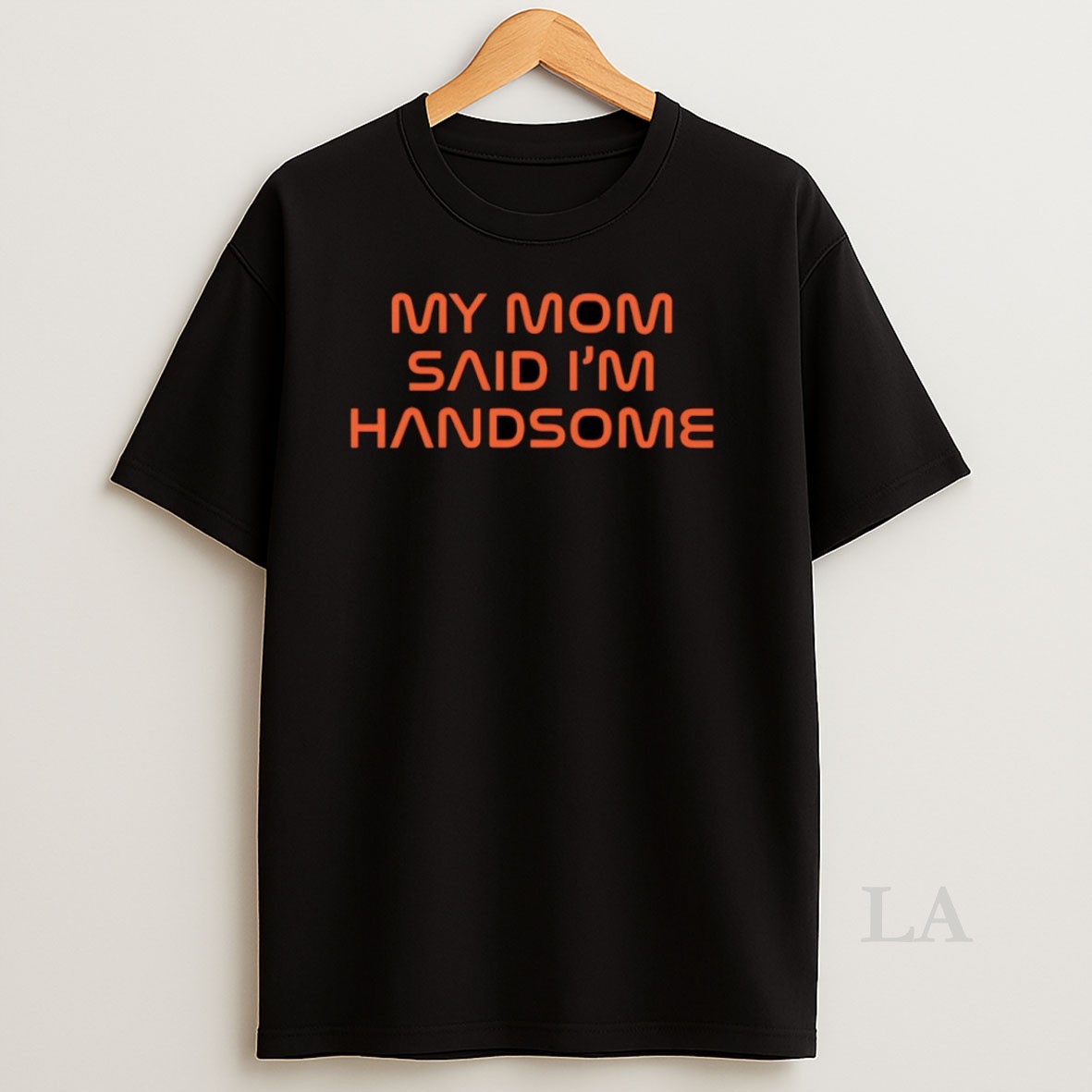 Original My Mom Said Im Handsome Shirt
