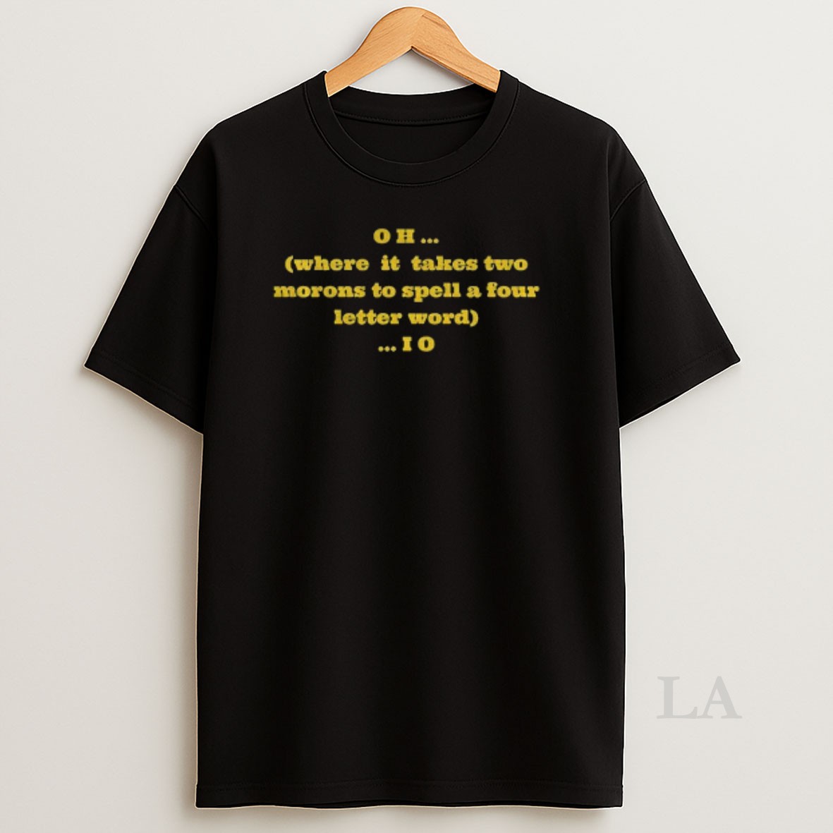 Original Oh Where It Takes Two Morons To Spell A Four Letter Word Io Michigan Wolverines Football Shirt