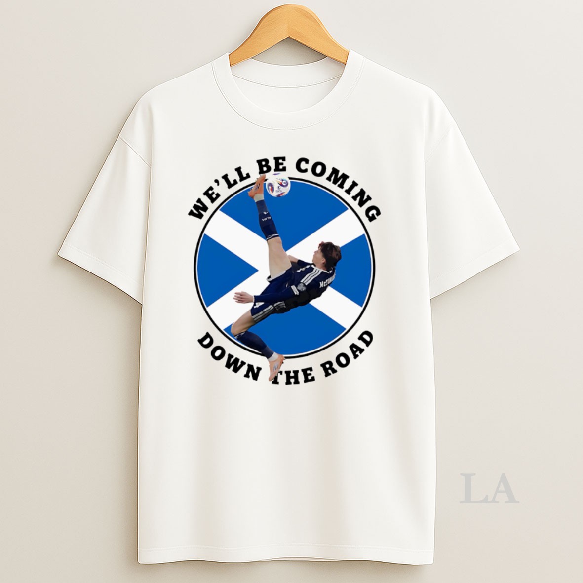 Original Scotland Well Be Coming Down The Road Shirt