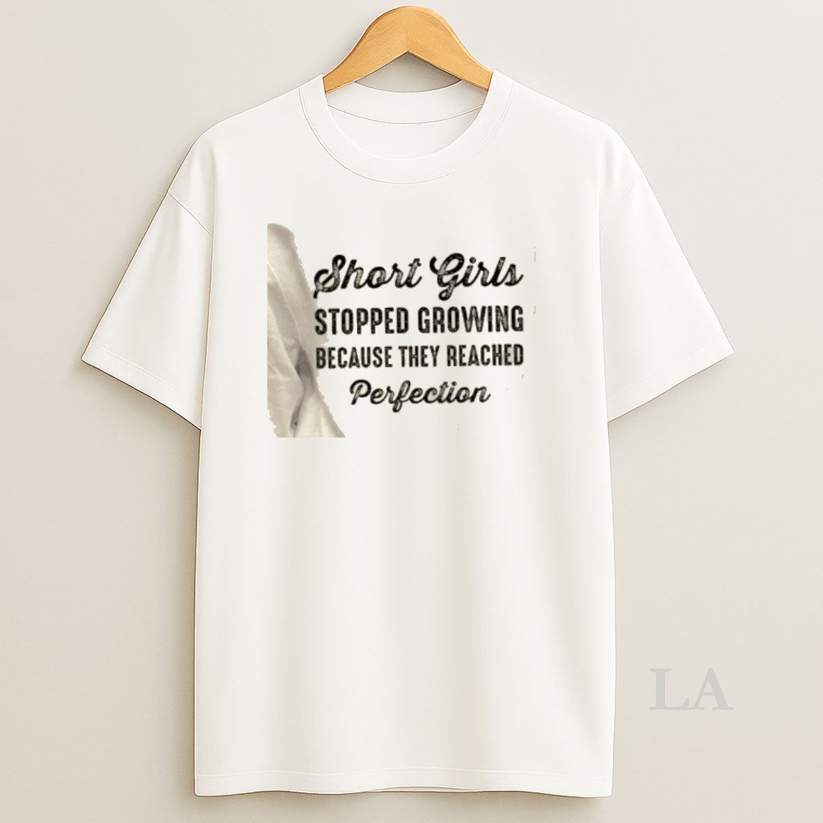 Original Short Girls Stopped Growing Because They Reached Perfection Text Shirt