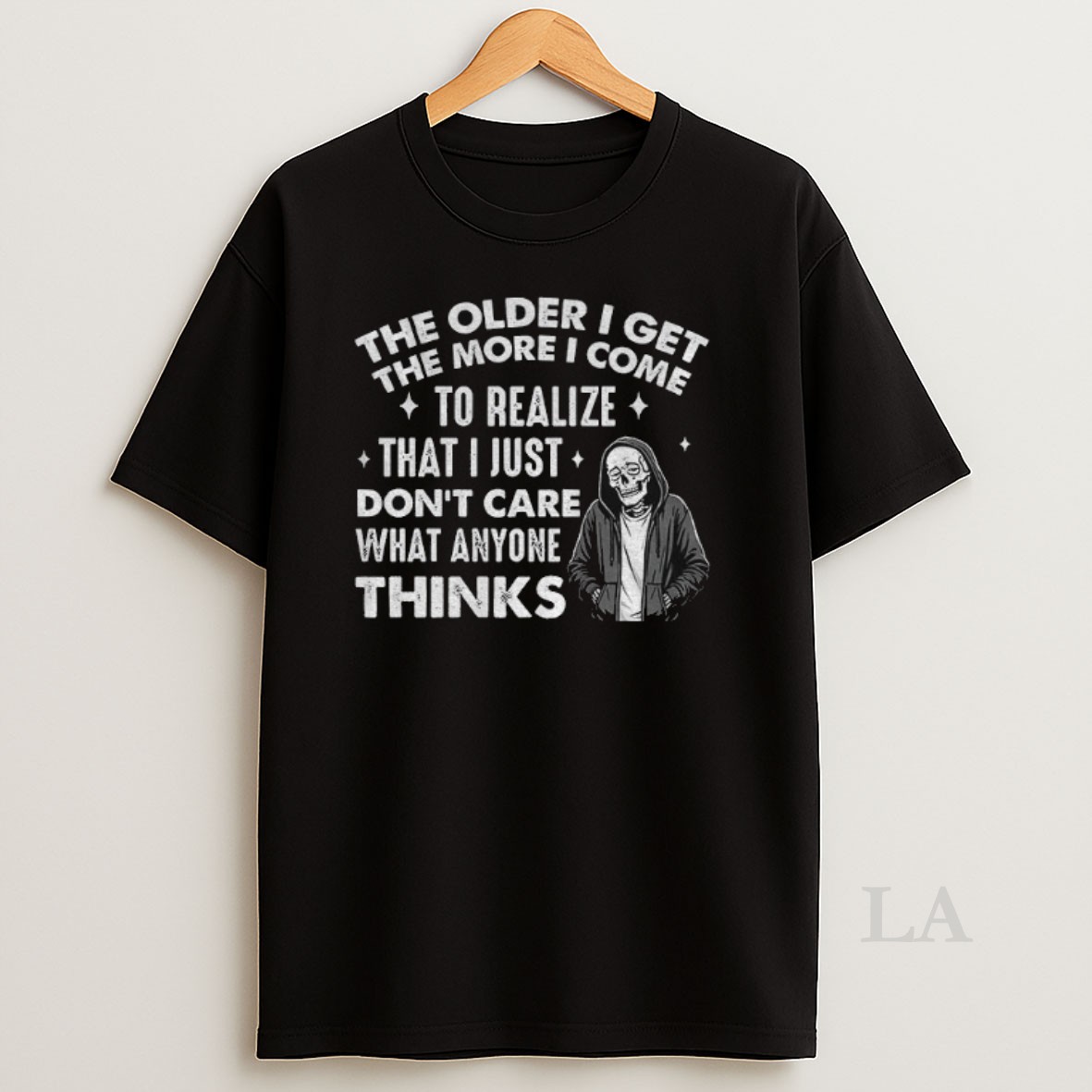 Original Skeleton The Older I Get The More I Realize That I Just Dont Care What Anyone Thinks Shirt