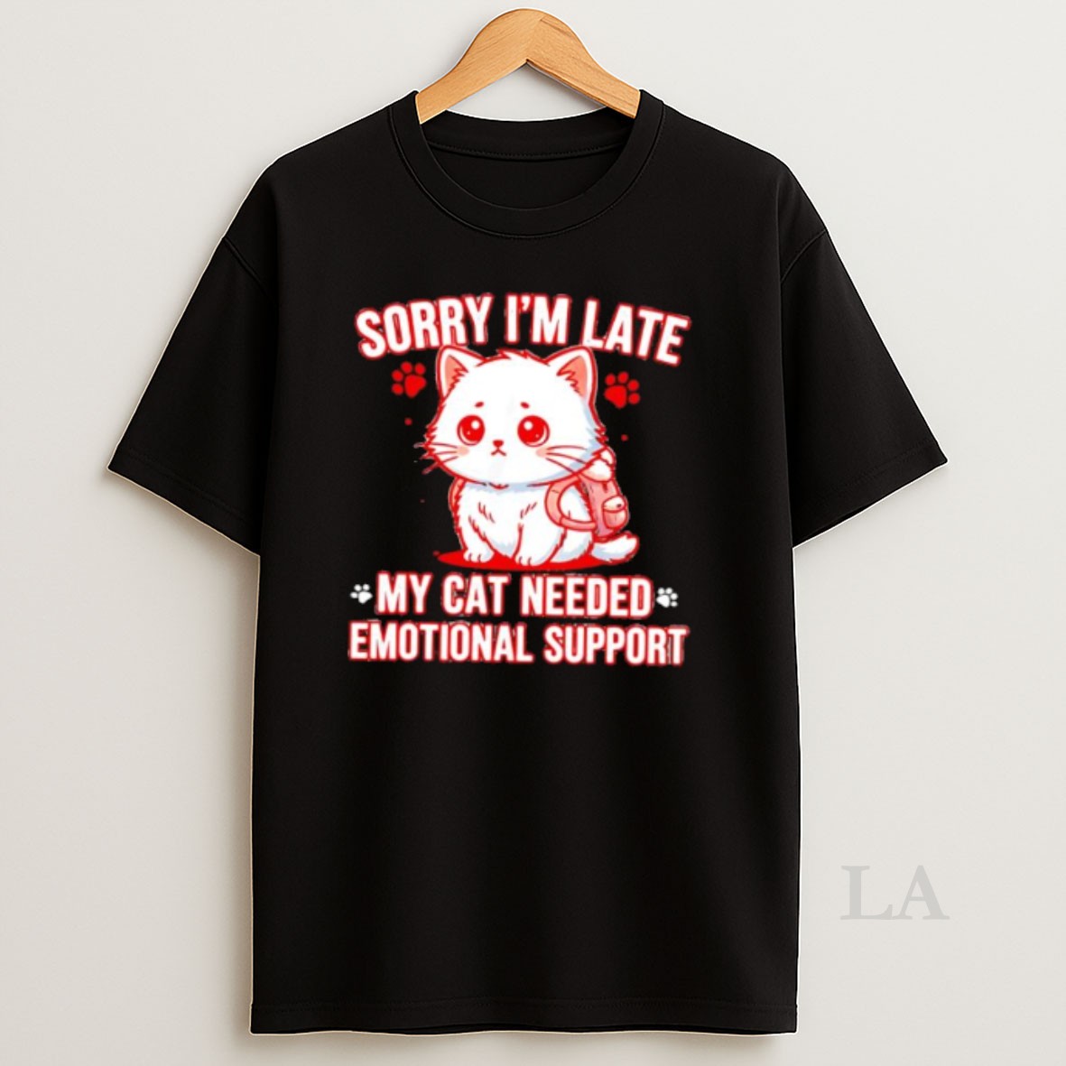 Original Sorry Im Late My Cat Needed Emotional Support Shirt