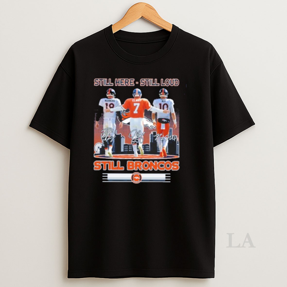 Original Still Here Still Loud Player Signature City Still Broncos Shirt
