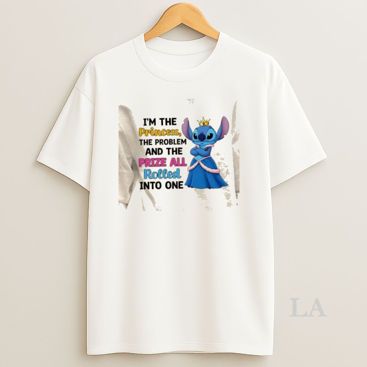 Original Stitch Im The Princess The Problem And The Prize All Rolled Into One Shirt