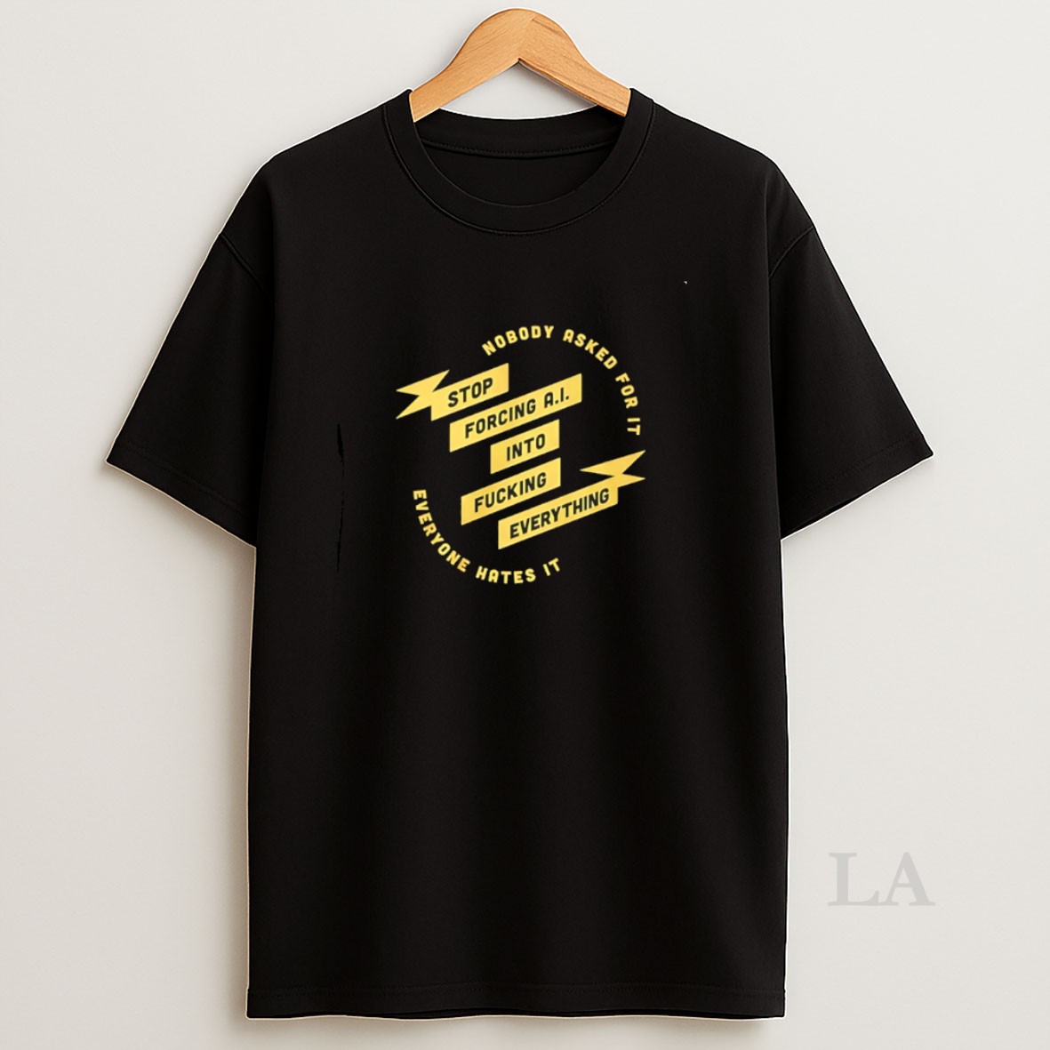 Original Stop Forcing Ai Into Fucking Everything Nobody Asked For It Everyone Hates It Shirt