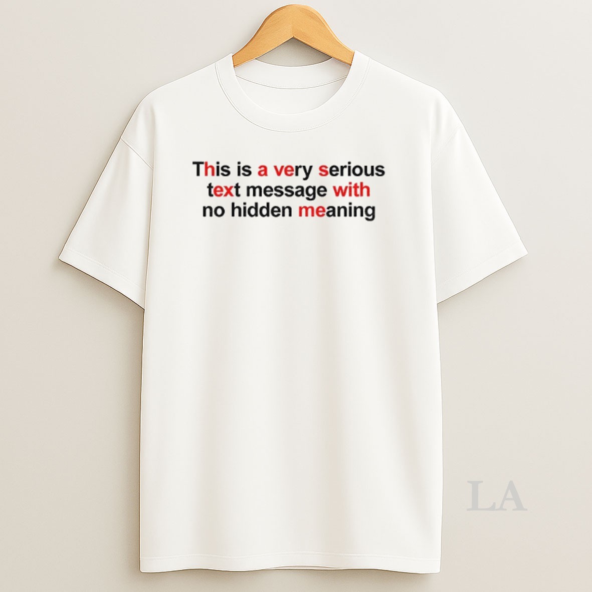 Original This Is A Very Serious Text Message With No Hidden Meaning Shirt
