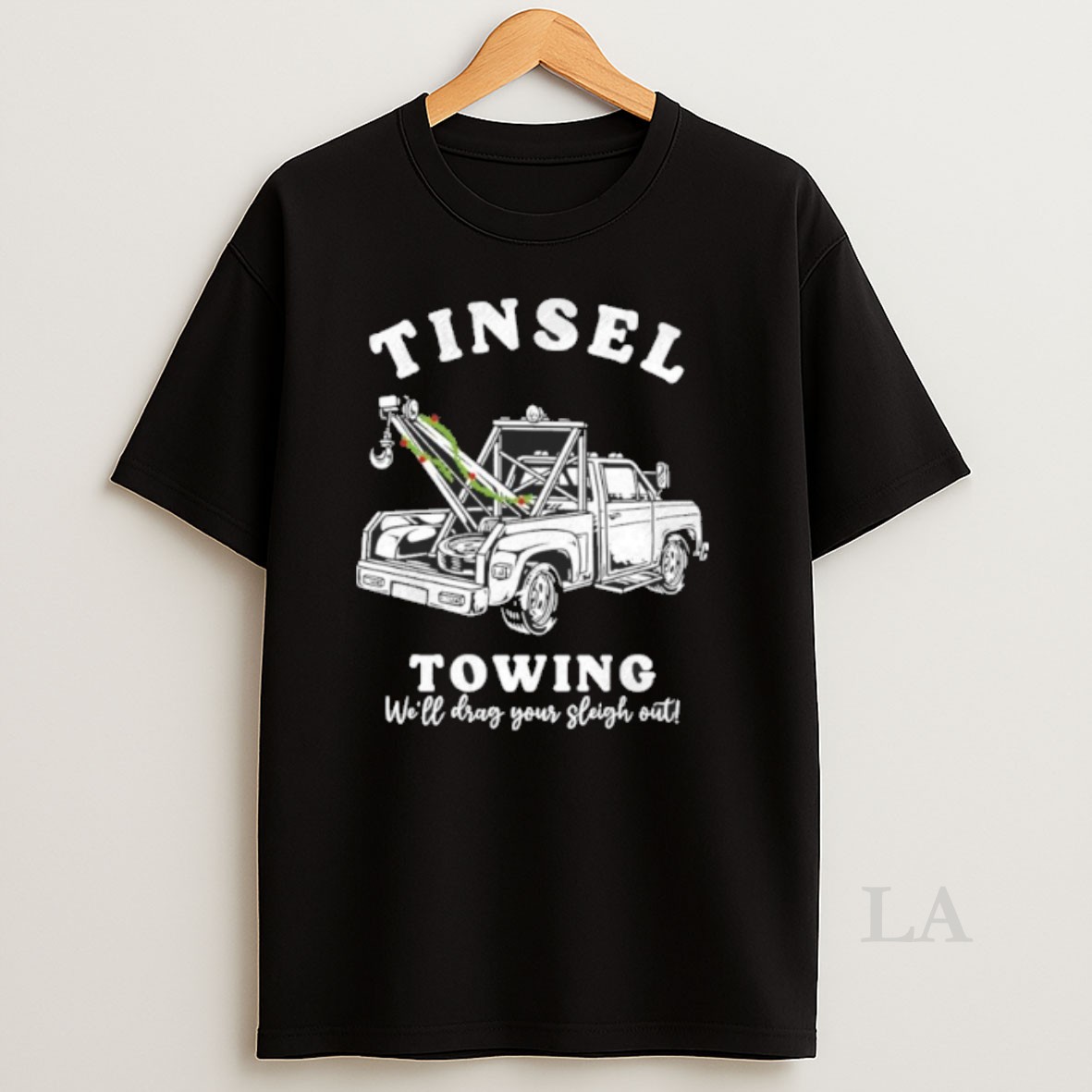 Original Tinsel Towing Well Drag The Sleigh Out Shirt