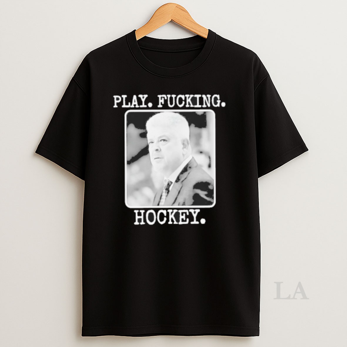 Original Todd Mclellan Play Fucking Hockey Shirt