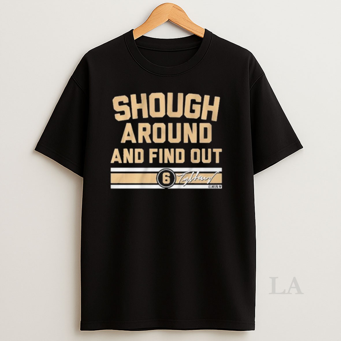 Original Tyler Shough Around Find Out Signature Shirt