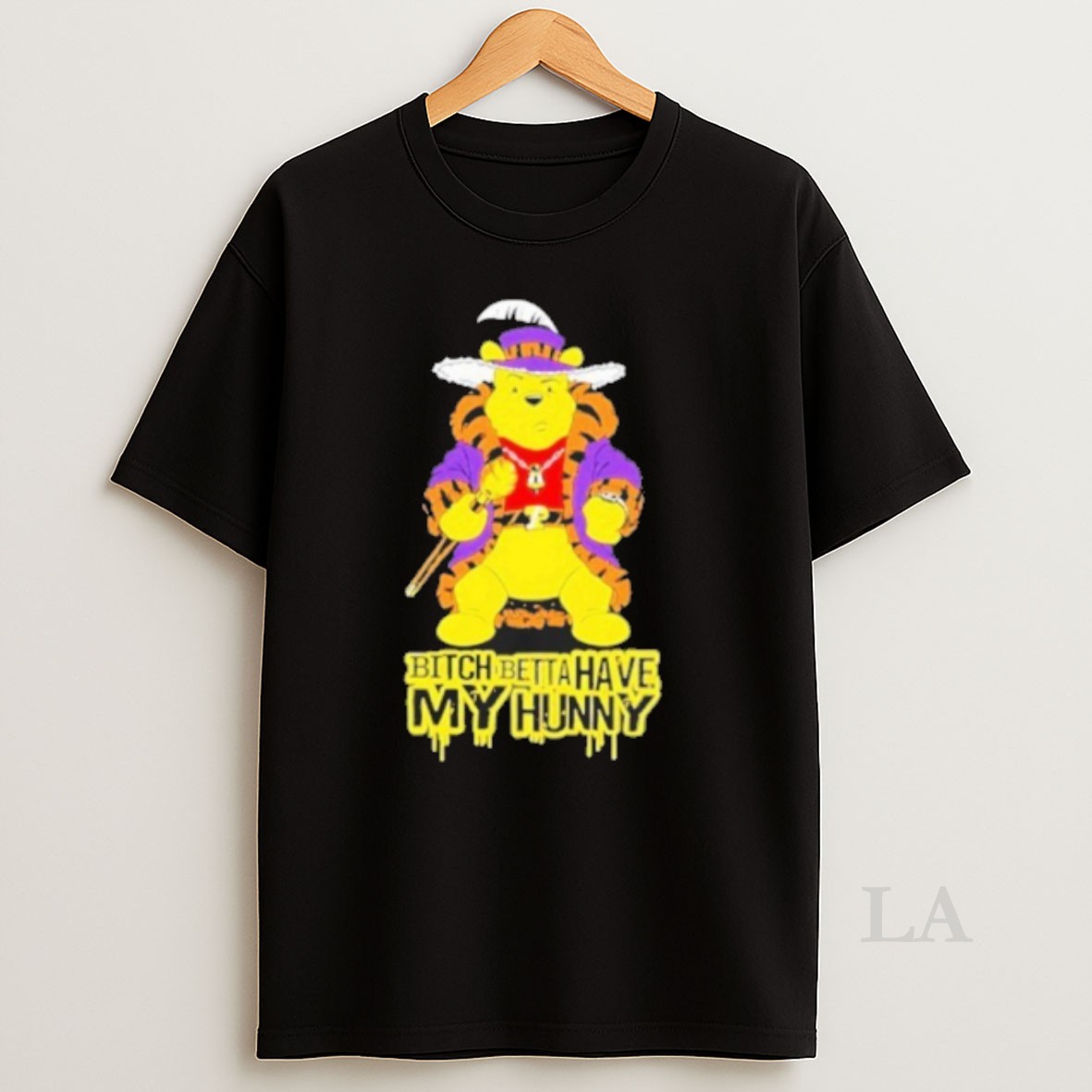 Original Winnie The Pooh Bitch Betta Have My Hunny Shirt