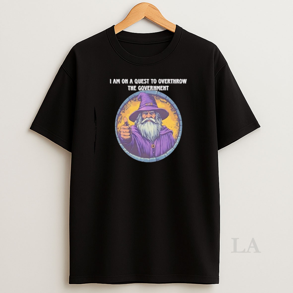 Original Wizard I Am On A Quest To Overthrow The Government Shirt