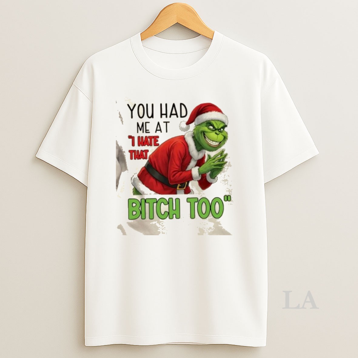 Original You Had Me At I Hate That Bitch Too Grinch Christmas Shirt