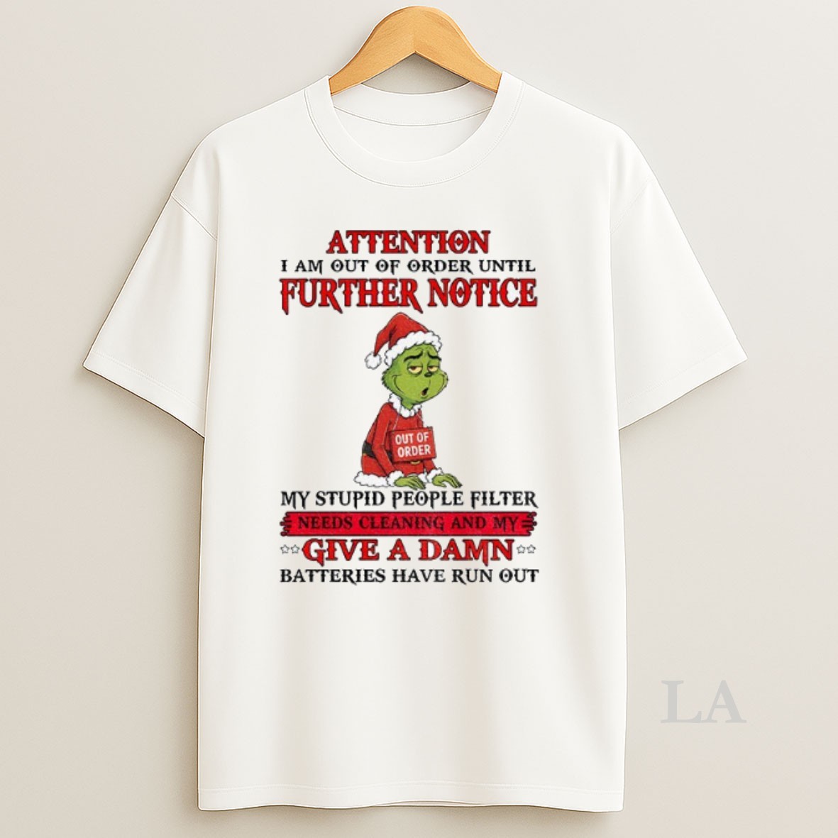 Original Attention I Am Out Of Order Until Further Notice My Stupid People Filter Needs Cleaning And My Give A Damn Christmas Shirt