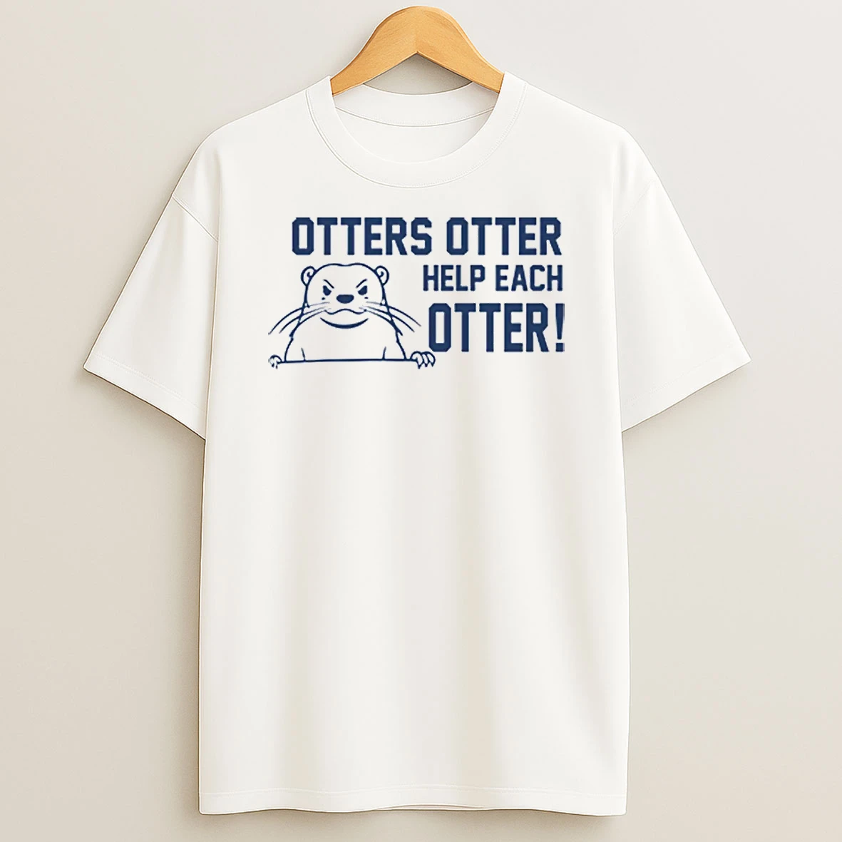 Otters Otter Help Each Otter Shirts