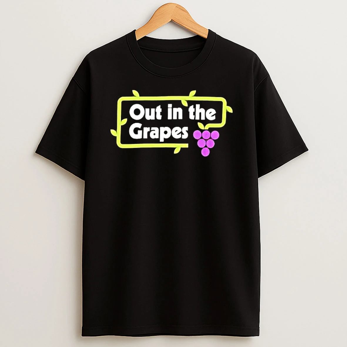 Out In The Grapes Shirts