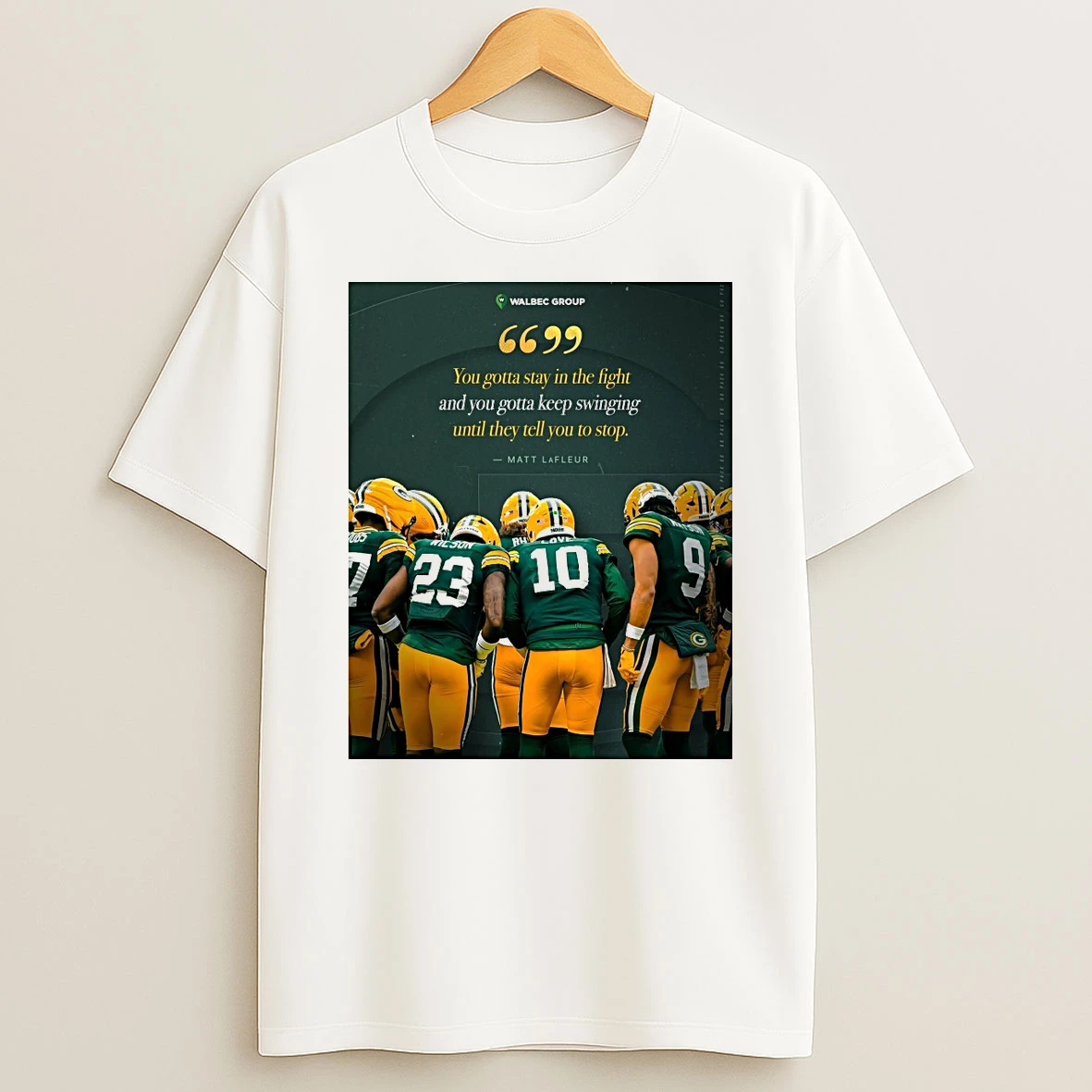 Packers Matt Lafleur You Gotta Stay In The Fight And You Gotta Keep Swinging Until They Tell You To Stop Shirts