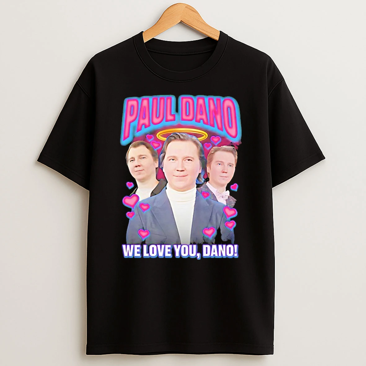Paul Dano We Love You Dano Shirts