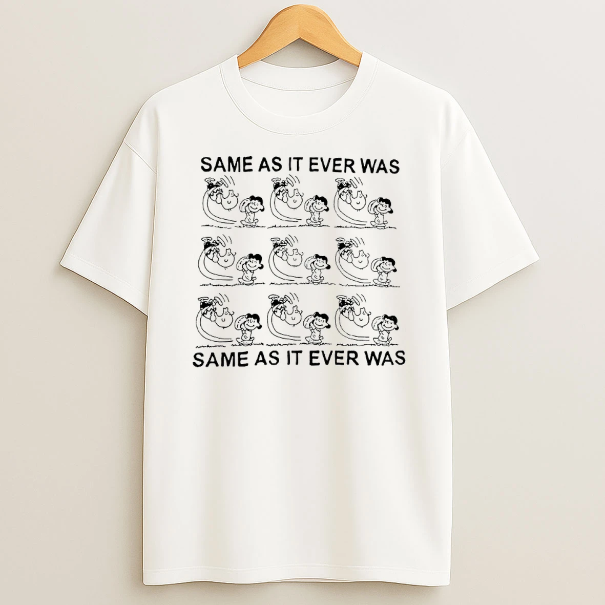 Peanuts Same As It Ever Was Shirts