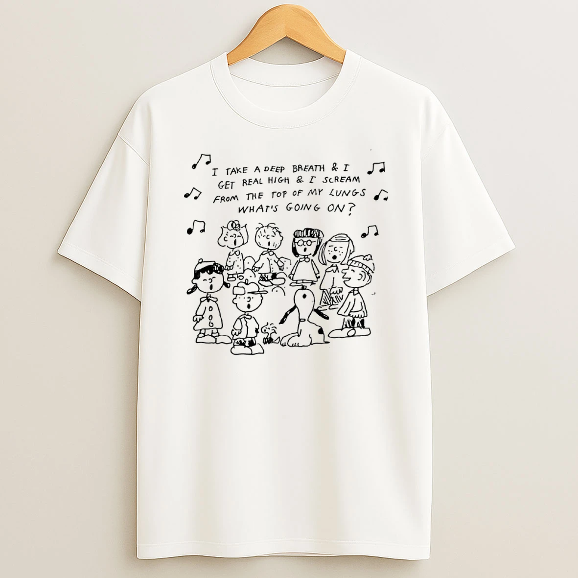 Peanuts Take A Deep Breath And I Get Real High And I Cream From The For Of My Lungs Whats Going On Shirts