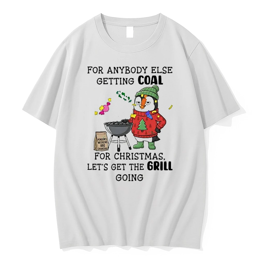 Penguin For Anybody Else Getting Coal For Christmas Lets Get The Grill Going Shirts