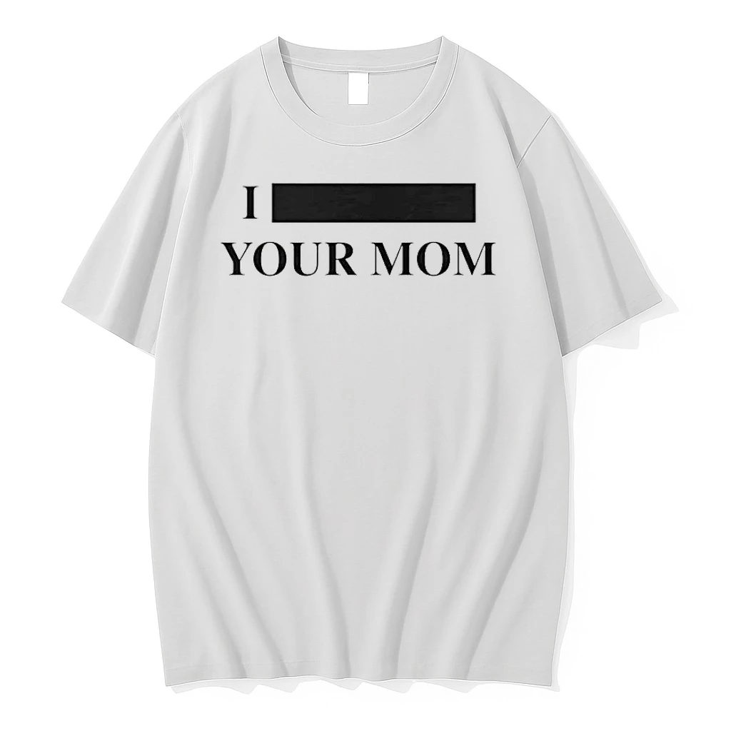 Personalize I Custom Text Your Mom Custom Shirts