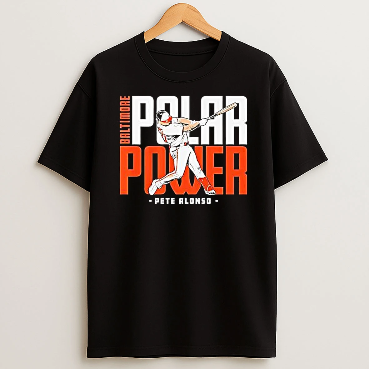 Pete Alonso Polar Power Baltimore Orioles Baseball Shirts