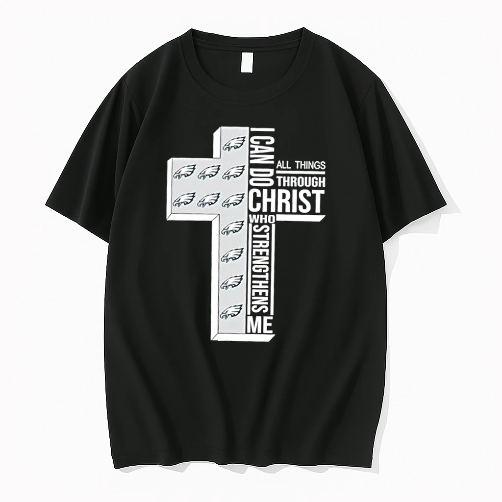 Philadelphia Eagles Football X I Can Do All Things Through Christ Who Strengthens Me Shirts