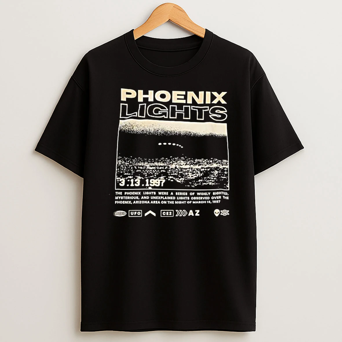 Phoenix Lights The Phoenix Lights Were A Series Of Widely Sighted Mysterious 3 13 1997 Shirts