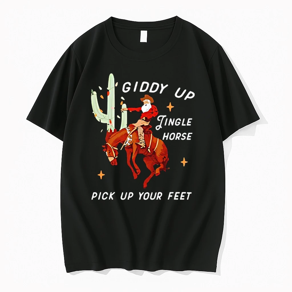 Pick Up Your Feet Giddyup Jingle Horse Shirts
