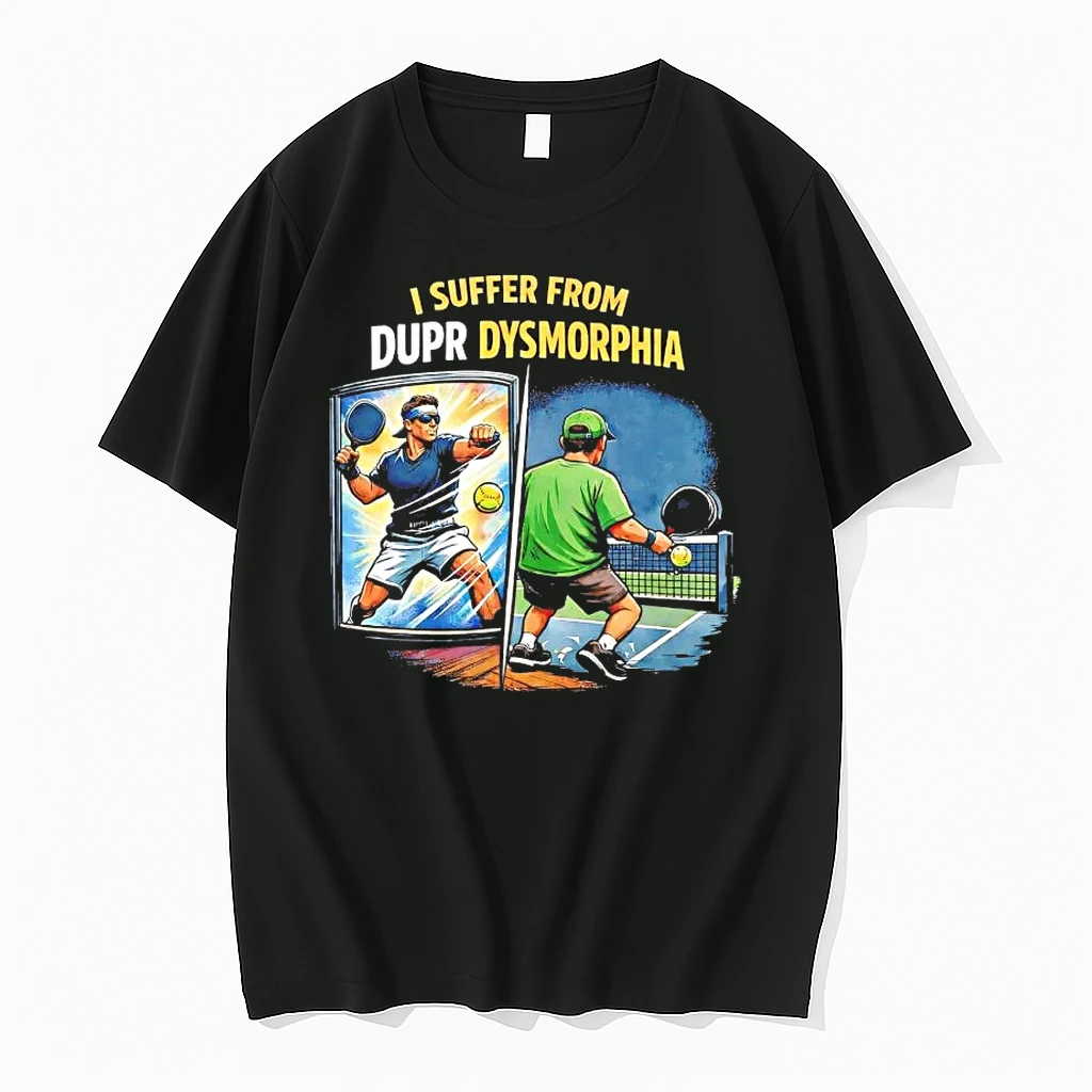 Pickleball I Suffer From Dupr Dysmorphia Shirts