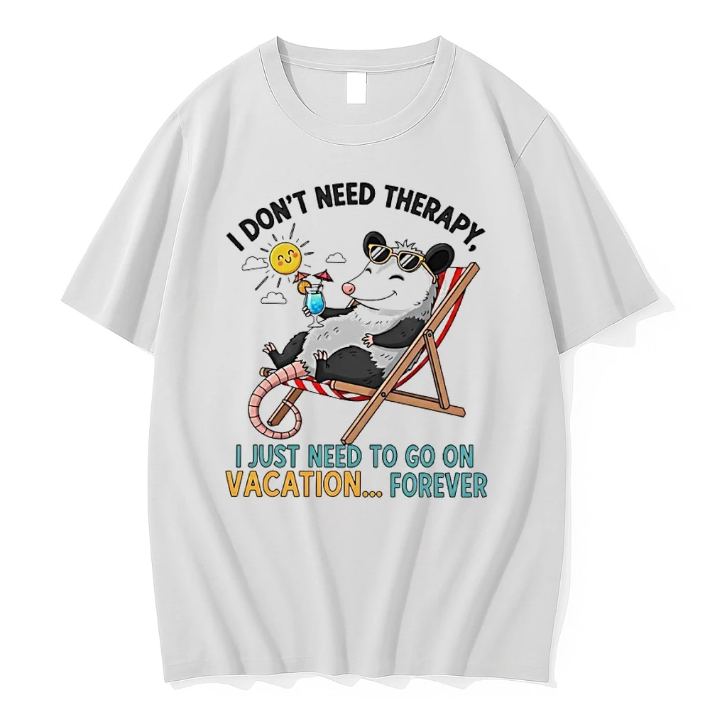 Possum I Dont Need Therapy I Just Need To Go On Vacation Forever Shirts