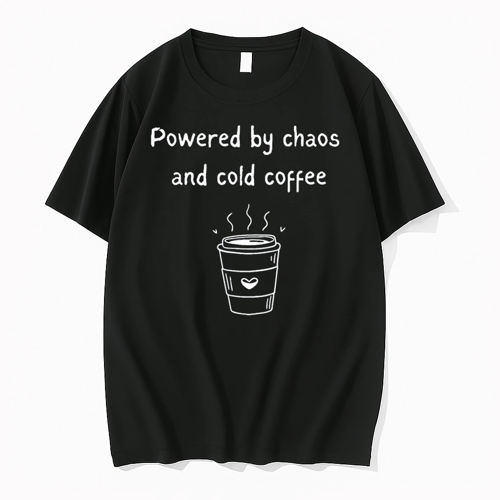 Powered By Chaos And Cold Coffee Mom Life Quote Shirts