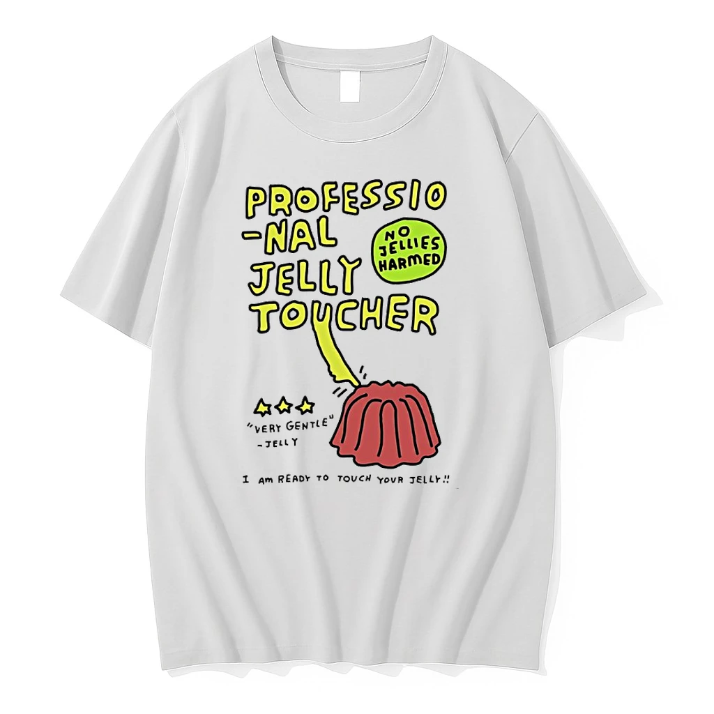 Professional Jelly Toucher I Am Ready To Touch Your Jelly Shirts