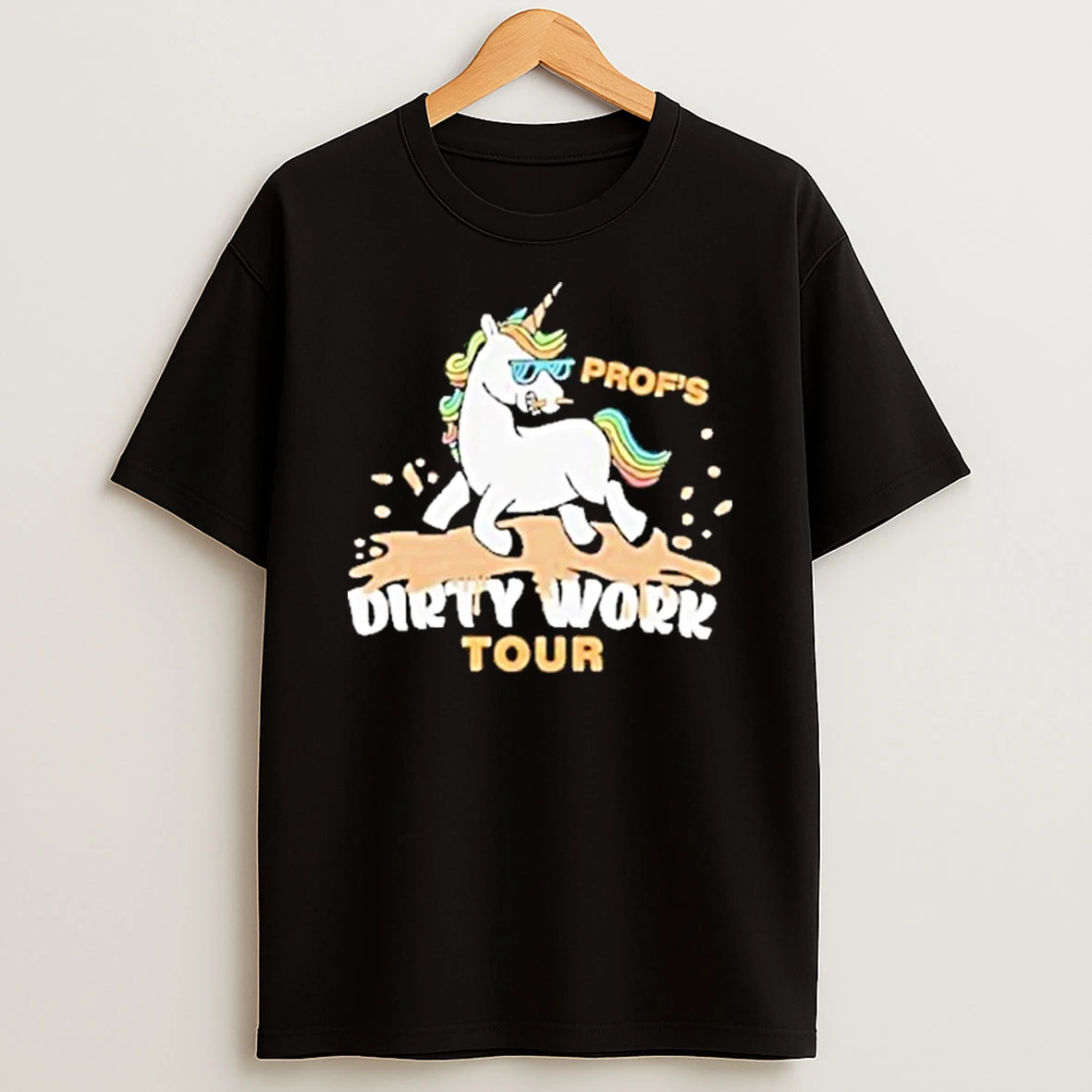 Profs Dirty Work Tour Unicorn Characters Shirts