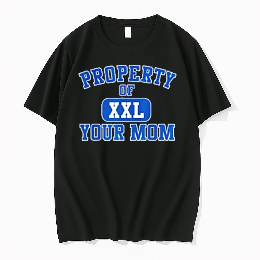 Property Of Xxl Your Mom Curved Letters Shirts