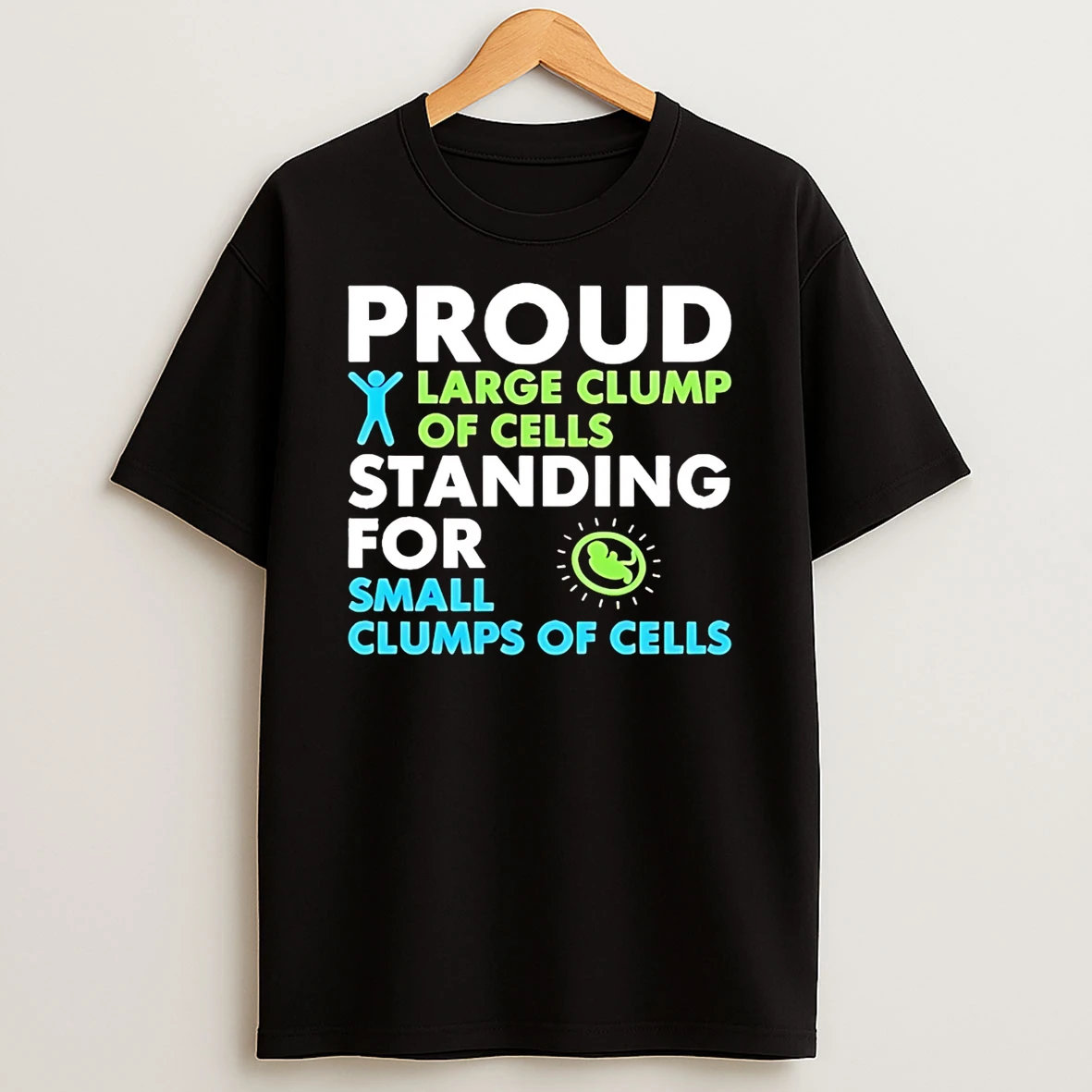 Proud Large Clump Of Cells Standing For Shirts