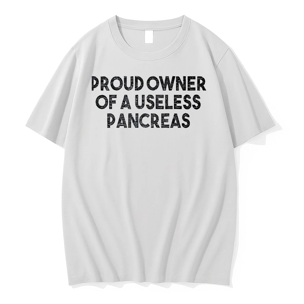 Proud Owner Of A Useless Pancreas Shirts