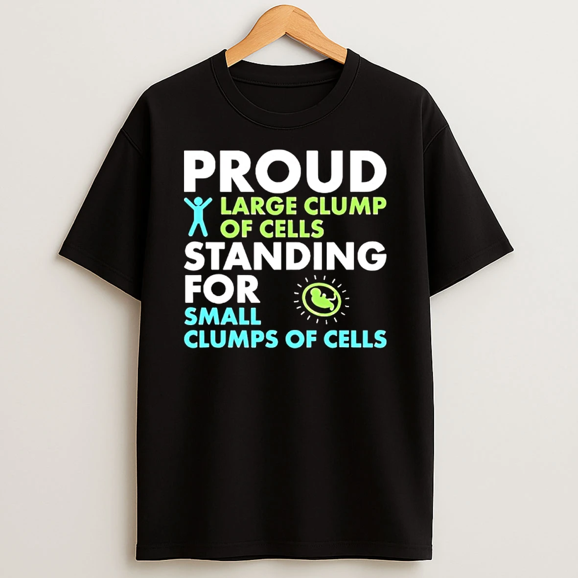 Proud Large Clump Of Cells Standing For Small Clumps Of Cells Shirts