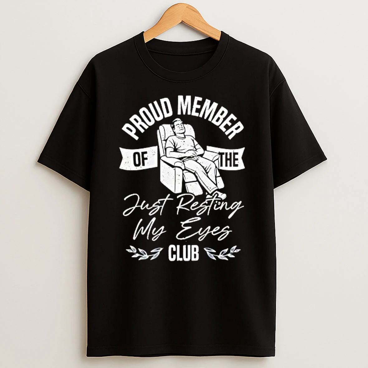 Proud Member Of The Club Just Resting My Eyes Shirts