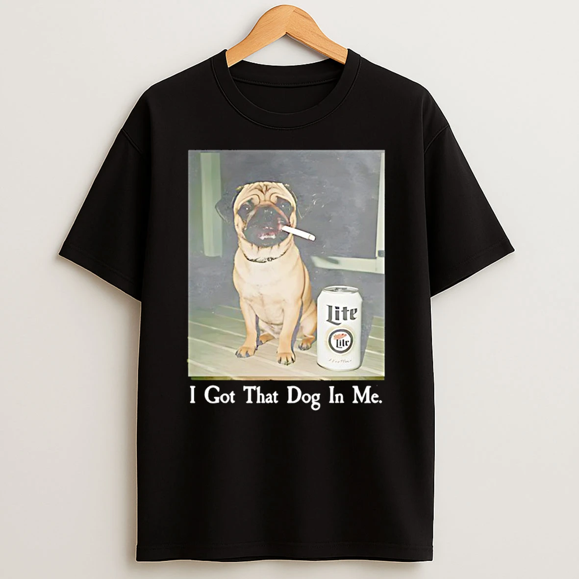 Pug Smoking Beer I Got That Dog In Me Shirts