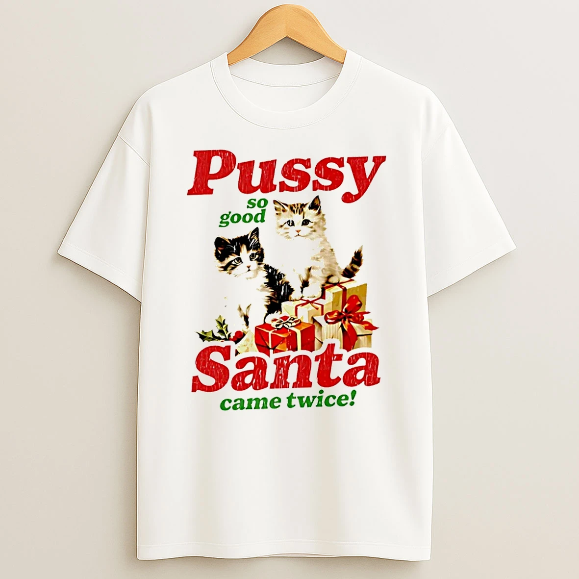 Pussy So Good Santa Came Twice Cats Christmas Shirts